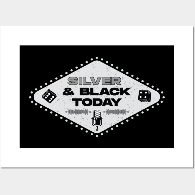 Silver & Black Today 2022 Show Shirt Wall Art by Silver and Black Today Gear Store